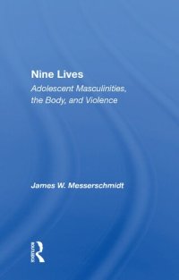 cover of the book Nine Lives: Adolescent Masculinities, the Body, and Violence