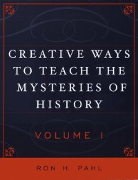 cover of the book Creative Ways to Teach the Mysteries of History