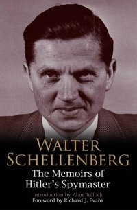 cover of the book Walter Schellenberg: The Memoirs of Hitler's Spymaster