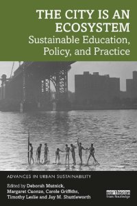 cover of the book The City is an Ecosystem: Sustainable Education, Policy, and Practice