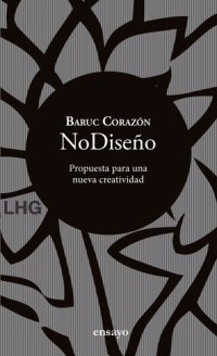 cover of the book NoDiseño: Propuesta para una nueva creatividad