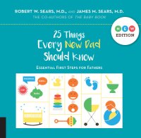 cover of the book 25 Things Every New Dad Should Know: Essential First Steps for Fathers