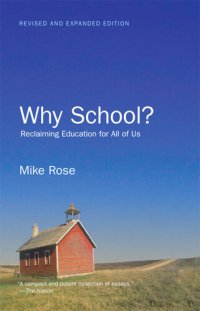 cover of the book Why School?: Reclaiming Education for All of Us