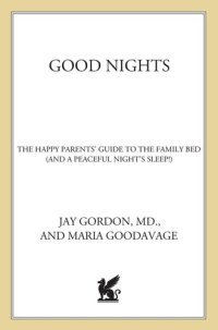 cover of the book Good Nights: The Happy Parents' Guide to the Family Bed (and a Peaceful Night's Sleep!)