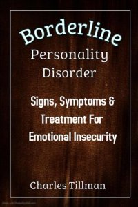 cover of the book Borderline Personality Disorder--Signs, Symptoms, and Treatment for Emotional Insecurity