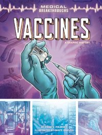 cover of the book Vaccines: A Graphic History (Medical Breakthroughs)