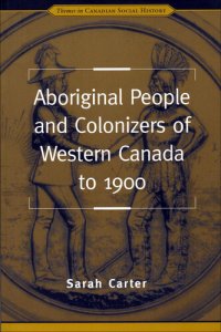 cover of the book Aboriginal People and Colonizers of Western Canada to 1900