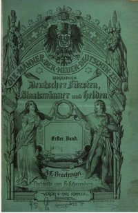 cover of the book Die Männer der neuen deutschen Zeit : Eine Sammlung von Biographien, unserer Fürsten, Staatsmänner und Helden