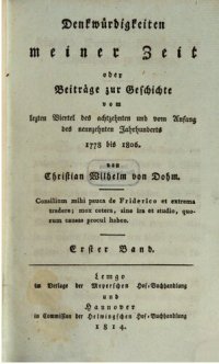 cover of the book Denkwurdigkeiten meiner Zeit: oder, Beiträge zur Geschichte vom lezten Viertel des achtzehnten und vom Anfag des neunzehnten Jahrhunderts 1778 bis 1806