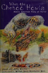 cover of the book When the Chenoo Howls: Native American Tales of Terror