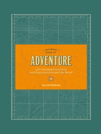 cover of the book Ultimate Book of Adventure: Life-Changing Excursions and Experiences Around the World