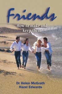 cover of the book Friends: How to Make and Keep Them