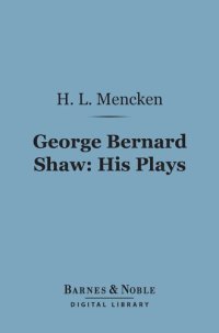 cover of the book George Bernard Shaw: His Plays