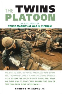 cover of the book The Twins Platoon: An Epic Story of Young Marines at War in Vietnam