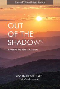 cover of the book Out of the Shadows: Revealing the Path to Recovery