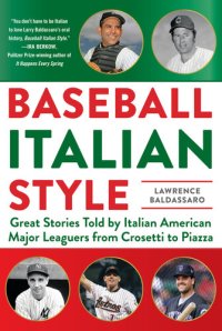 cover of the book Baseball Italian Style: Great Stories Told by Italian American Major Leaguers from Crosetti to Piazza