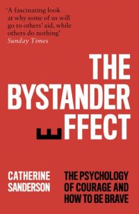 cover of the book The Bystander Effect: The Psychology of Courage and How to be Brave