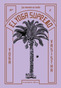 cover of the book El Yoga Supremo: La mente es todo