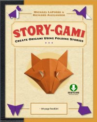 cover of the book Story-Gami Kit eBook: Create Origami Using Folding Stories: Origami Book with 18 Fun Projects and Downloadable Video Instructions