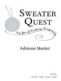 cover of the book Sweater Quest: My Year of Knitting Dangerously