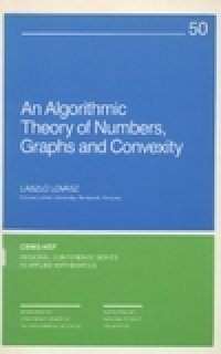 cover of the book An Algorithmic Theory of Numbers, Graphs and Convexity