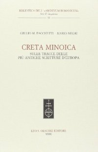 cover of the book Creta minoica. Sulle tracce delle piú antiche scritture d'Europa