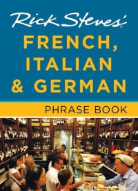 cover of the book Rick Steves' French, Italian & German Phrase Book