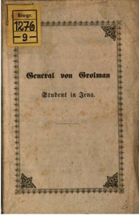 cover of the book Hauptmann von Gerlach (General von Grolman), 1812 Student in Jena ; aus den ungedruckten "Rückblicken in mein Leben"