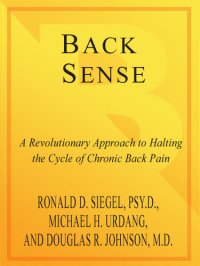 cover of the book Back Sense: A Revolutionary Approach to Halting the Cycle of Chronic Back Pain