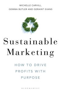 cover of the book Sustainable Marketing: How to Drive Profits with Purpose