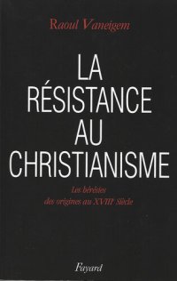 cover of the book La résistance au christianisme