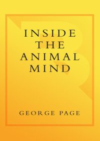 cover of the book Inside the Animal Mind: A Groundbreaking Exploration of Animal Intelligence