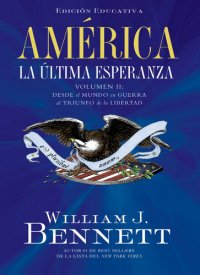 cover of the book América: La última esperanza (Volumen II): Desde el mundo en guerra al triunfo de la libertad