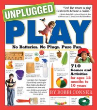 cover of the book Unplugged Play: No Batteries. No Plugs. Pure Fun.