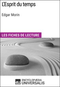 cover of the book L'Esprit du temps d'Edgar Morin: Les Fiches de lecture d'Universalis