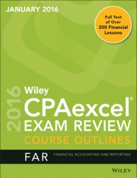 cover of the book Wiley CPAexcel Exam Review January 2016 Course Outline: Financial Accounting and Reporting, Part 1