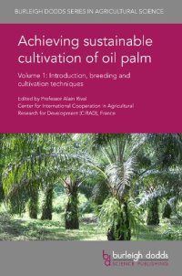 cover of the book Achieving sustainable cultivation of oil palm Volume 1: Introduction, breeding and cultivation techniques (Burleigh Dodds Series in Agricultural Science)