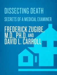 cover of the book Dissecting Death: Secrets of a Medical Examiner