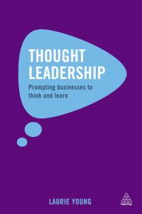 cover of the book Thought Leadership: Prompting Businesses to Think and Learn