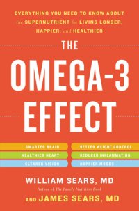 cover of the book The Omega-3 Effect: Everything You Need to Know About the Super Nutrient for Living Longer, Happier, and Healthier