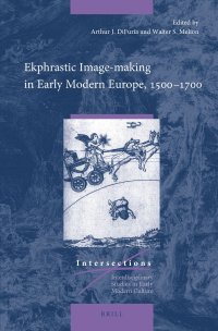 cover of the book Ekphrastic Image-making in Early Modern Europe, 1500–1700