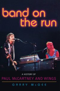 cover of the book Band on the Run: A History of Paul McCartney and Wings