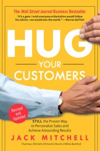 cover of the book Hug Your Customers: The Proven Way to Personalize Sales and Achieve Astounding Results