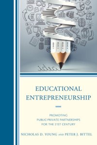 cover of the book Educational Entrepreneurship: Promoting Public-Private Partnerships for the 21st Century