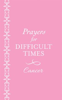 cover of the book Prayers for Difficult Times: Cancer (Pink)