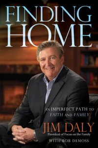 cover of the book Finding Home: An Imperfect Path to Faith and Family