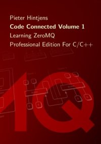 cover of the book Code Connected Volume 1: Learning ZeroMQ