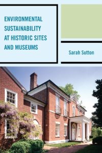 cover of the book Environmental Sustainability at Historic Sites and Museums