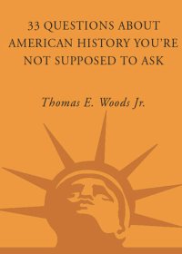 cover of the book 33 Questions about American History You're Not Supposed to Ask