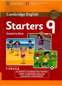 cover of the book Cambridge English Young Learners 9 Starters Student's Book: Authentic Examination Papers from Cambridge English Language Assessment